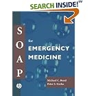 SOAP for Emergency Medicine by  Michael C. Bond and Peter S. Uzelac