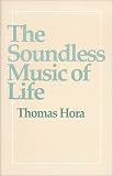 The Soundless Music of Life (Discourses in Metapsychiatry Series)