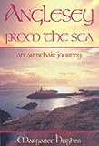 Anglesey from the Sea: An Armchair Journey