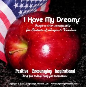 I Have My Dreams - Songs Written Especiall for Teachers, Students, and Parents