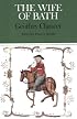 The Wife of Bath (Case Studies in Contemporary Criticism)