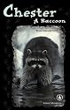 Chester: A Raccoon (Cover-To-Cover Books)