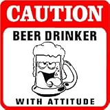 CAUTION: BEER DRINKER ale alcohol fun sign