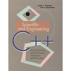 Engineering and Scientific C++: An Introduction with Advanced Techniques and Examples