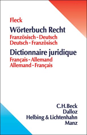 W�rterbuch Recht, Franz�sisch-Deutsch, Deutsch-Franz�sisch\Dictionnaire juridique, Francais-Allemand, Allemand-Francais