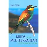 Birds of the Mediterranean: A Photographic Guide (Photographic Guides (Yale University Press))