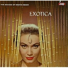 The Exciting Sounds of Martin Denny: Exotica/Exotica, Vol. 2