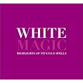 White Magic: Highlights of Titania's Spells