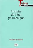 Histoire de l'état pharaonique par Dominique Valbelle Histoire de l'état pharaonique par Valbelle