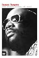Isaac Hayes - The Black Moses of Soul