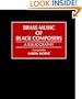 Brass Music of Black Composers: A Bibliography (Music Reference Collection)
