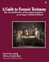 A Guide to Forensic Testimony: The Art and Practice of Presenting Testimony As An Expert Technical Witness