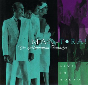 Manhattan Transfer - Man-Tora!: Live in Tokyo - Zortam Music