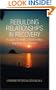 Rebuilding Relationships in Recovery: A Guide to Healing Relationships Impacted By Addiction