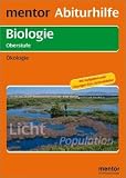 mentor Abiturhilfe Biologie Oberstufe - &Ouml;kologie: Mit Aufgaben und L&ouml;sungen f&uuml;rs Abitur - 