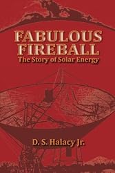 Fabulous Fireball and Experiments with Solar Energy