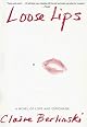 Loose Lips: A Novel