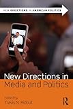 New directions in media and politics