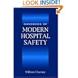 Handbook of Modern Hospital Safety by William Charney