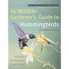 The Wildlife Gardener's Guide to Hummingbirds and Songbirds from the Tropics