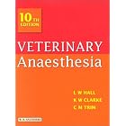 Veterinary Anaesthesia by Leslie W. Hall, Kathy W. Clarke, and Cynthia M. Trim