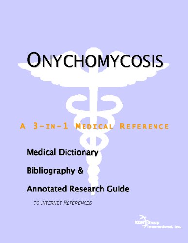 Onychomycosis – A Medical Dictionary, Bibliography, and Annotated Research Guide to Internet References