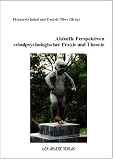 Aktuelle Perspektiven schulpsychologischer Praxis und Theorie - 