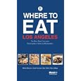 Where to Eat Los Angeles (Mobil Dining Guide: Los Angeles)