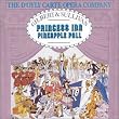 Gilbert & Sullivan - Princess Ida & Pineapple Poll