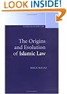 The Origins and Evolution of Islamic Law (Themes in Islamic Law)
