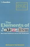 The Elements of Journalism: What Newspeople Should Know and the Public Should Expect