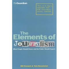 The Elements of Journalism: What Newspeople Should Know and the Public Should Expect