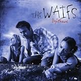 The Waifs -  Lighthouse