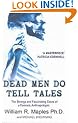 Dead Men Do Tell Tales: Strange and Fascinating Cases of a Forensic Anthropologist