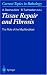 Book Tissue Repair and Fibrosis: the Role of the Myofibroblast (Current Topics in Pathology)