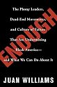 Enough: The Phony Leaders, Dead-End Movements, and Culture of Failure That Are Undermining Black America--and What We Can Do About It