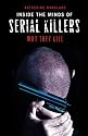 Inside the Minds of Serial Killers: Why They Kill