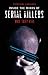 Inside the Minds of Serial Killers: Why They Kill