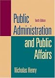 Public Administration and Public Affairs (10th Edition)