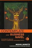 Contemplate Your Business Navel