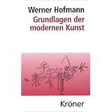 Grundlagen der modernen Kunst: Eine Einf�hrung in ihre symbolischen Formenvon "Werner Hofmann"