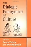 DIALOGIC EMERGENCE CULTURE