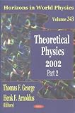 Theoretical Physics: Pt. 2 (Horizons in World Physics)