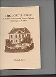 The Lord's house : a history of Sheffield's Roman Catholic buildings, 1570-1990