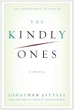 The Kindly Ones: A Novel