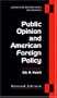 Public Opinion and American Foreign Policy, Revised Edition (Analytical Perspectives on Politics)