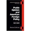 Public Opinion and American Foreign Policy, Revised Edition (Analytical Perspectives on Politics)
