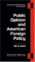 Public Opinion and American Foreign Policy, Revised Edition (Analytical Perspectives on Politics)