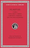 Casina ; The casket comedy ; Curculio ; Epidicus ; The two menaechmuses