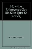 How the rhinoceros got his skin